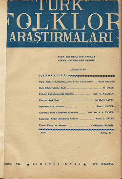 Türk Folklor Araştırmaları Dergisi; Ağustos/1949; Yıl: 1; Sayı: 1